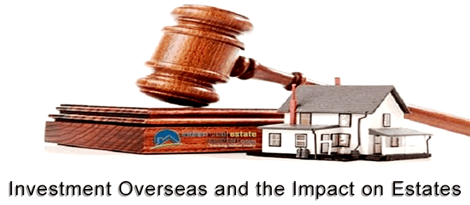 Investment Overseas and the Impact on Estates|